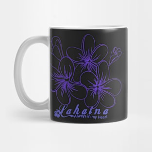 Lahaina Will Always Be In My Heart Mug